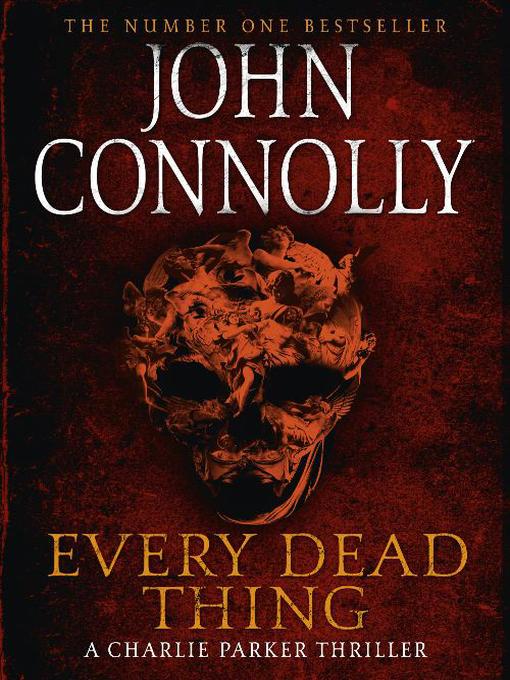 Every Dead Thing (eBook): Charlie Parker Series, Book 1